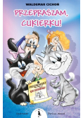 Przepraszam Cukierku