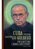 Cuda świętego Maksymiliana Marii Kolbego Część 2