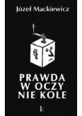 Prawda w oczy nie kole