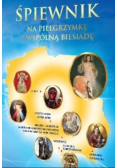 Śpiewnik na pielgrzymkę i wspólną biesiadę