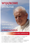 Wyjątkowe spotkanie Artyści dziennikarze i sportowcy o świętym papieżu