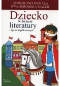 Dziecko w świecie literatury i życiu współczesnym