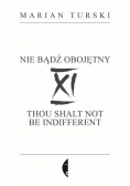 XI Nie bądź obojętny