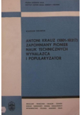 Antoni Krauz zapomniany pionier nauk technicznych