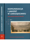 Komunikacja i jakość w zarządzaniu t.1/2