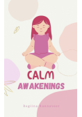 Calm Awakenings