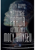 Niezwykłe prawa kosmicznej mocy umysłu
