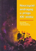 Nauczyciel andragog u progu XXI wieku