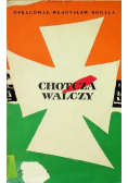 Chotcza walczy