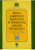 Trening umiejętności społecznych w rehabilitacji zaburzeń psychicznych
