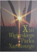 X lat Wigierskiego Parku Narodowego