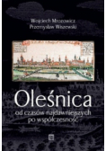 Oleśnica od czasów najdawniejszych po współczesność