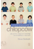 Wychowywanie chłopców Jak pomóc chłopcom wyrosnąć na szczęśliwych mężczyzn