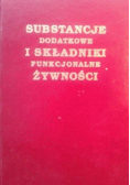 Substancje dodatkowe i składniki funkcjonalne żywności