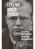 Lękliwe dusze pytają. Duchowość D. Bonhoeffera