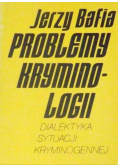 Problemy kryminologii Dialektyka sytuacji kryminogennej