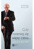 Gdy rozerwą się więzy czasu Kazania krótkie
