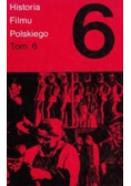 Historia Filmu Polskiego Tom 6