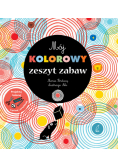 Mój kolorowy zeszyt zabaw