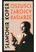 Oszuści, zabójcy, kasiarze