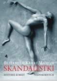 Skandalistki Historie kobiet niepokornych