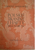 Polskie tkaniny i hafty XVI - XVIII w.