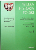 Wielka Historia Polski Tom 1