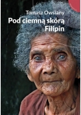 Pod ciemną skórą Filipin