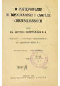 O postępowaniu w doskonałości i cnotach chrześcijańskich, 1928r.