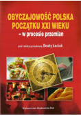 Obyczajowość polska początku XXI wieku - w procesie przemian