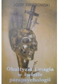 Okultyzm i magia w świetle parapsychologii