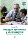 Nauczyciel wychowawca w szkole waldorfskiej