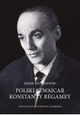 Polski Szwajcar Konstanty Régamey
