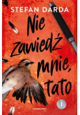 Nie zawiedź mnie, tato Część 1