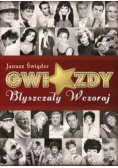 Gwiazdy błyszczały wczoraj