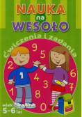 Nauka na wesoło Ćwiczenia i zadania Wiek 5-6 lat