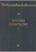 Budownictwo betonowe XII Budowle przemysłowe część 1