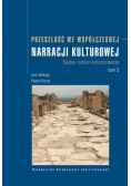 Przeszłość we współczesnej narracji kulturowej Tom 2