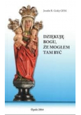 Dziękuję Bogu że mogłem tam być