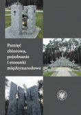 Pamięć zbiorowa pojednanie i stosunki międzynarodowe