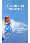 Autorytet prawdy Wychowanie dzieci i młodzieży