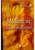 Módlmy się aktami strzelistymi