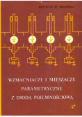 Wzmacniacze i Mieszacze Parametryczne z Diodą Pojemnościową
