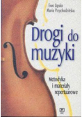 Drogi do muzyki Metodyka i materiały repertuarowe