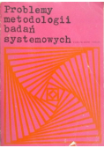 Problemy metodologii badań systemowych