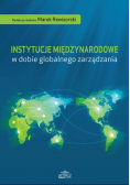 Instytucje międzynarodowe w dobie globalnego zarządzania
