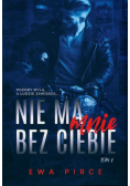 Nie ma mnie bez Ciebie