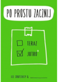 Po prostu zacznij
