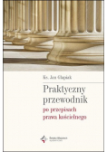 Praktyczny przewodnik po przepisach prawa kościelnego