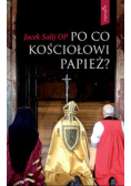 Po co Kościołowi papież